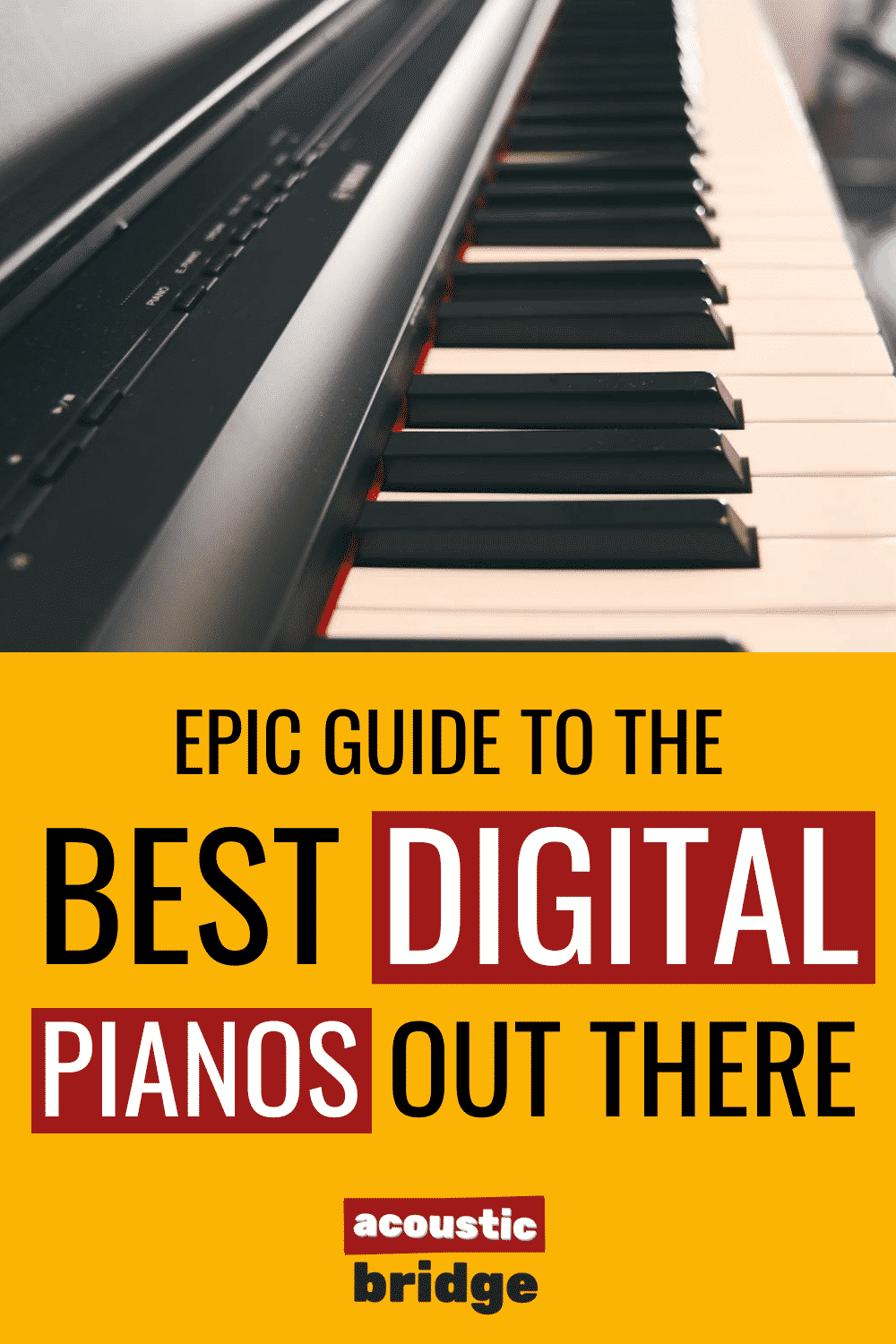 The Best Digital Pianos Reviews and 2024 Buyer's Guide to the Top