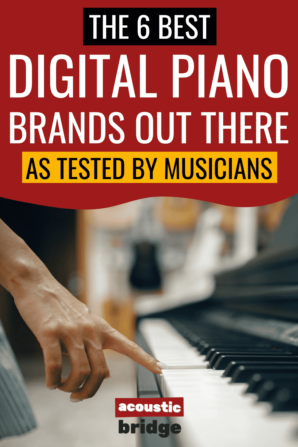 The 6 Best Digital Piano Brands Out There, as Tested By Musicians